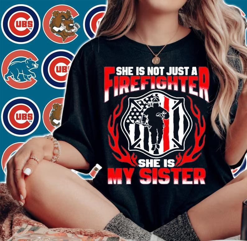 My Sister Is Firefighter Hero Proud Fire Brother Sister T-Shirt t-shirt woman shirt