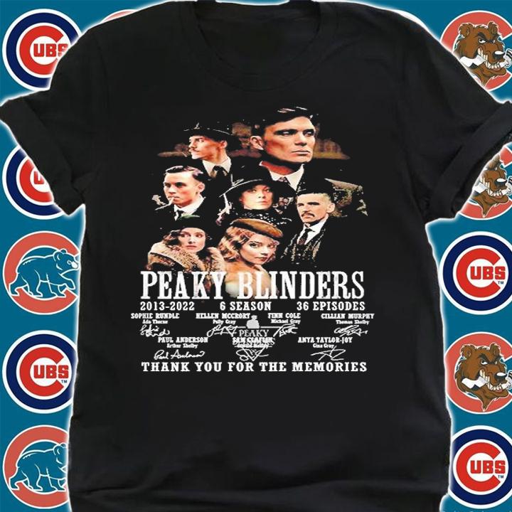 Peaky Blinders 2013 2022 6 Season 36 Episodes Signatures Thank You For The Memories T-Shirt t-shirt