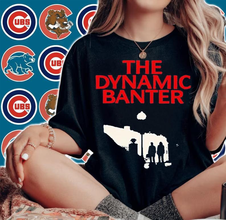 The Dynamic Banter T-shirt t-shirt