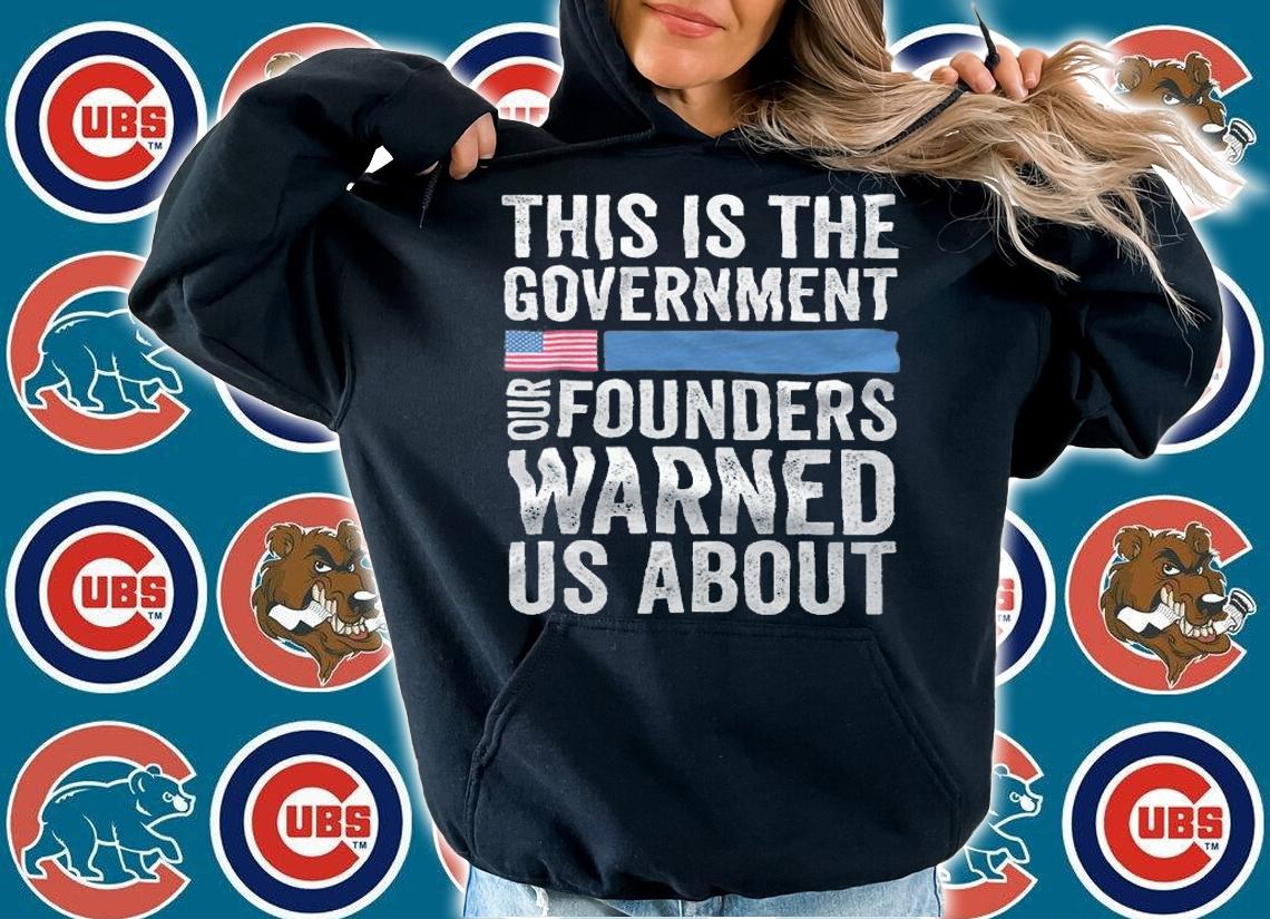 This Is The Government Our Founders Warned Us About T-shirt t-shirt