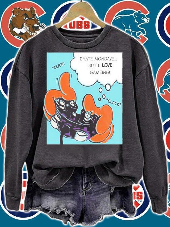I Hate Mondays But I Love Gameing T-Shirt t-shirt sweatshirt