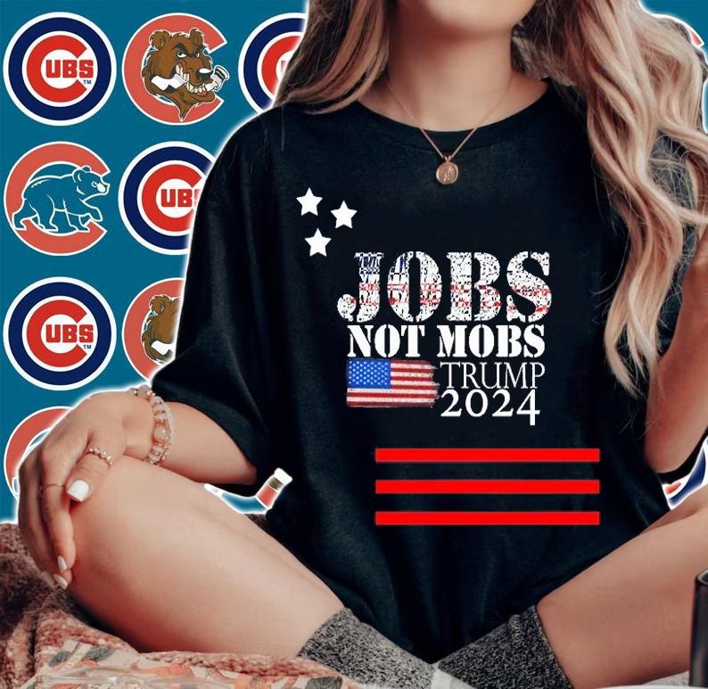 Jobs Not Mobs Trump 2024 Trump 2024 Election Keep America Great T-Shirt t-shirt