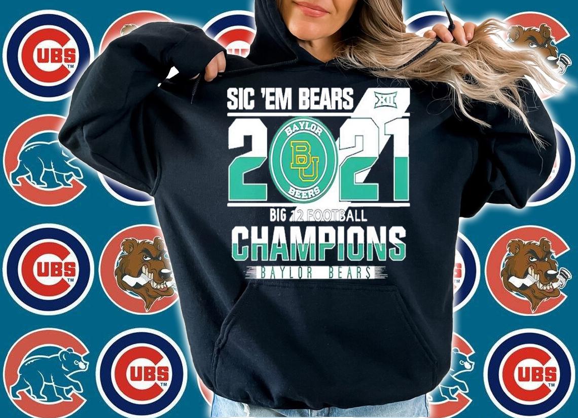 Sic 'Em Bears 2021 Champions Baylor Bears shirt t-shirt