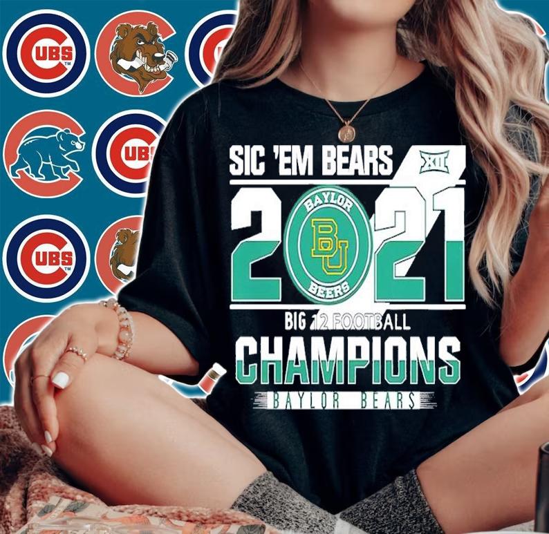 Sic 'Em Bears 2021 Champions Baylor Bears shirt t-shirt