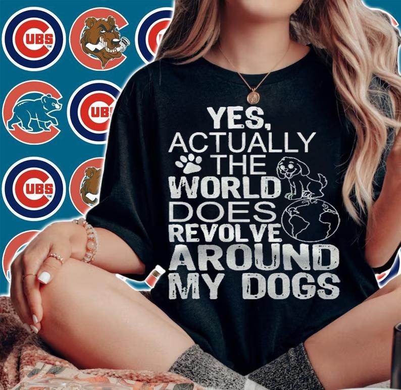 The World Revolves Around My Dogs Shirt t-shirt