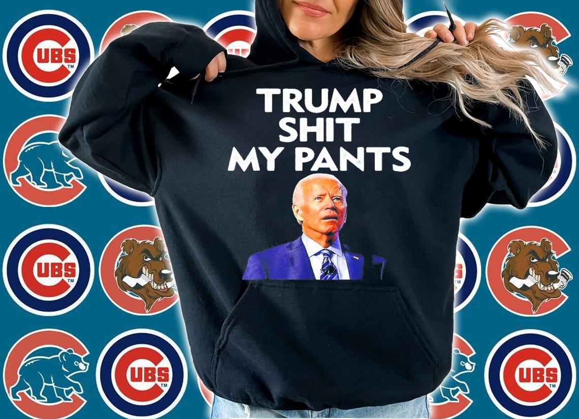 Trump Shit My Pants Joe Biden President T-Shirt t-shirt hoodie