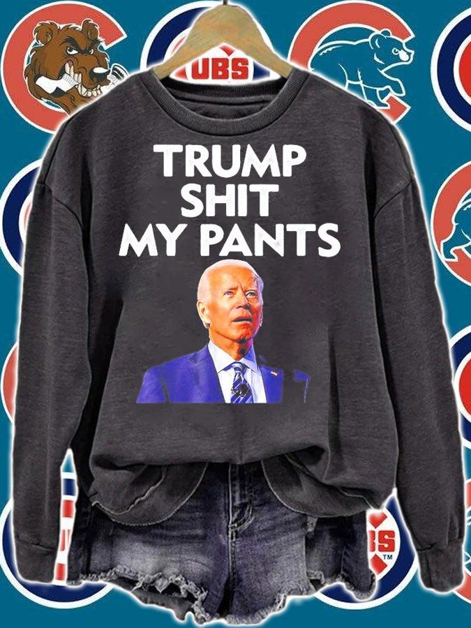 Trump Shit My Pants Joe Biden President T-Shirt t-shirt sweatshirt