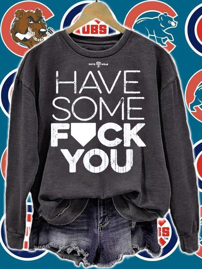 Have Some Fuck You T-Shirt t-shirt