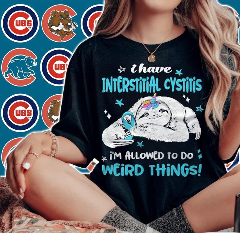 I have interstitial cystitis i'm allowed to do weird things shirt t-shirt woman shirt