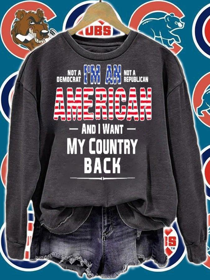 I'm An American And I Want My Country Back Anti Biden Patriotic Conservative Gift T-Shirt t-shirt sweatshirt