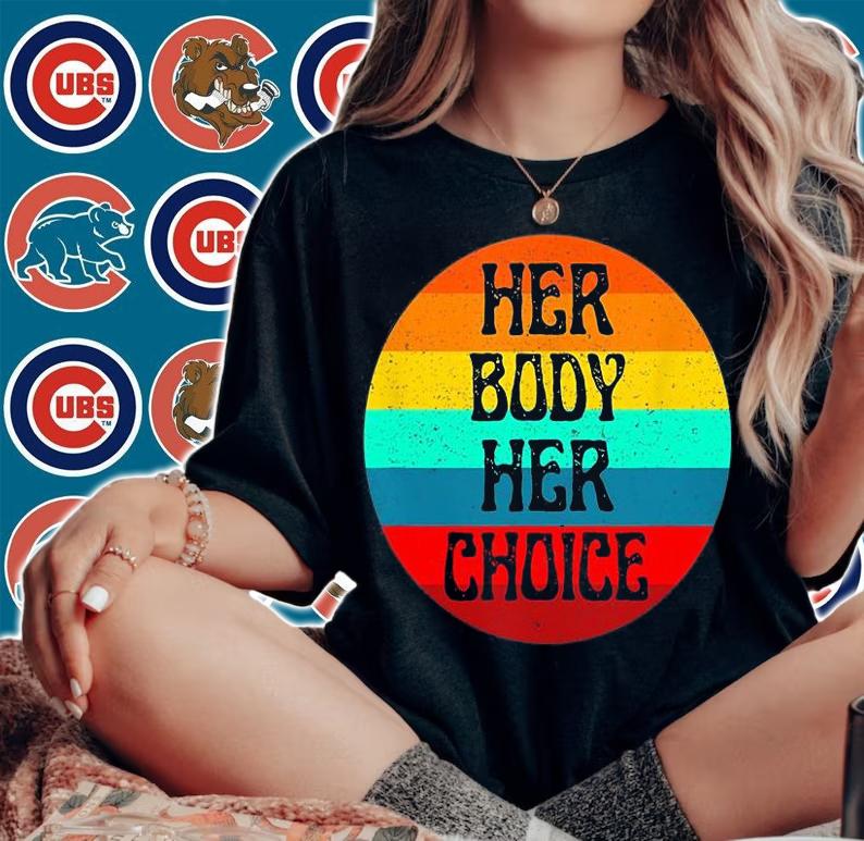 Pro Choice Her Body Her Choice Hoe Wade Texas T-Shirt t-shirt woman shirt