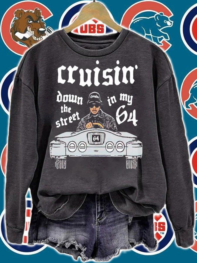 Cruisin' Down The Street In My 64 Shirt t-shirt sweatshirt