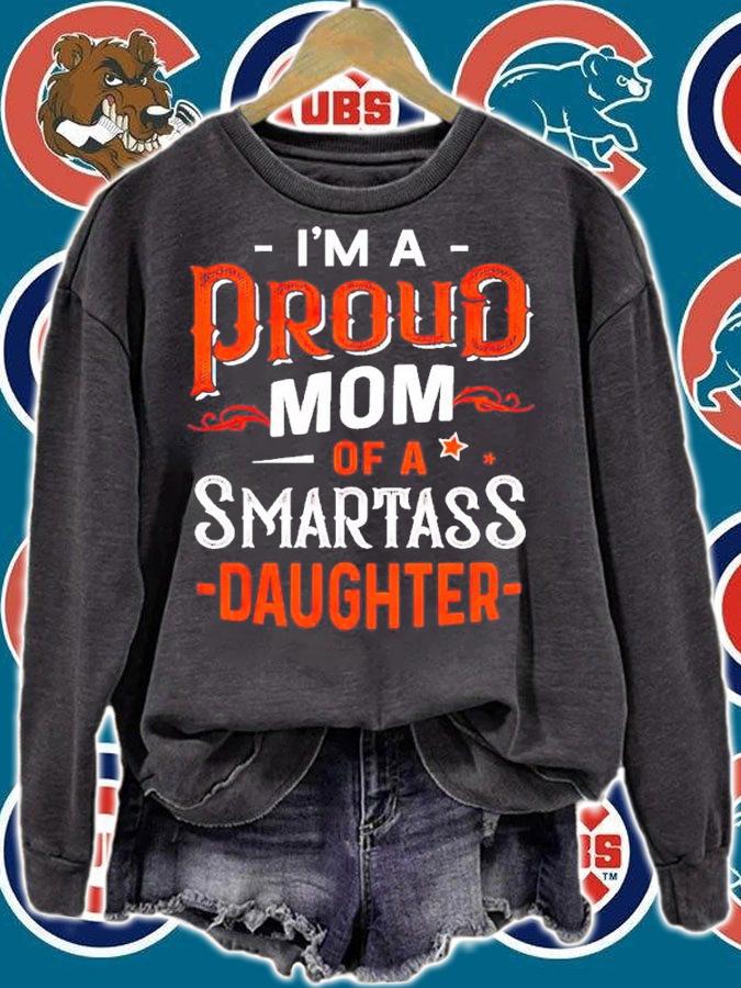 I'm a proud Mom of a smartass daughter shirt t-shirt sweatshirt