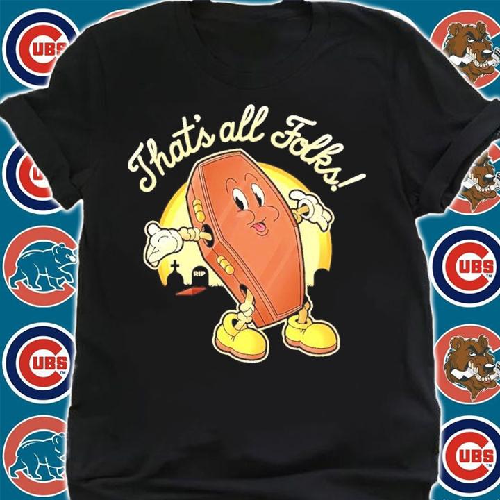 That's all Folks shirt t-shirt