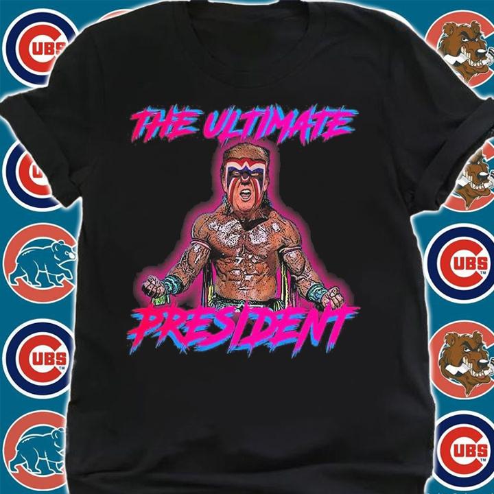 The Ultimate President Funny Trump T-Shirt t-shirt