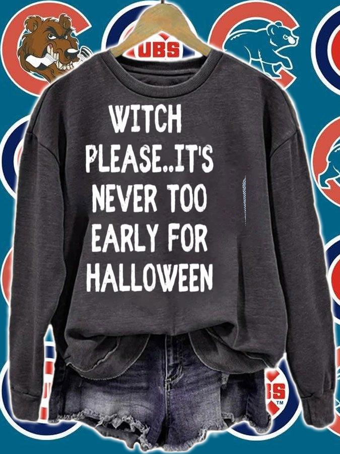 Witch Please It&X27 S Never Too Early For Halloween Classic T-shirt t-shirt sweatshirt