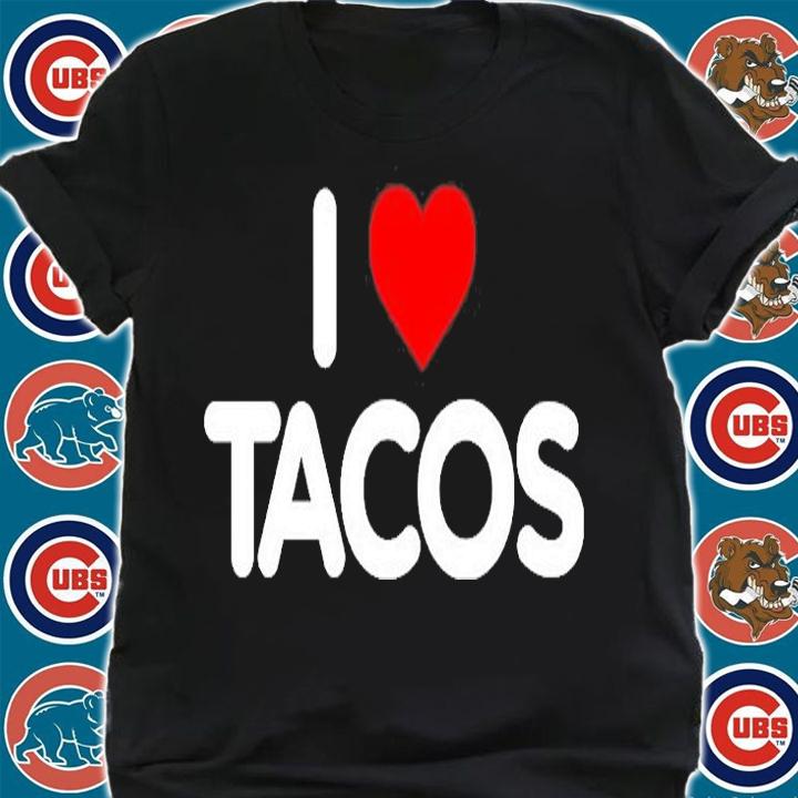 I Love Tacos T-Shirt t-shirt shirt