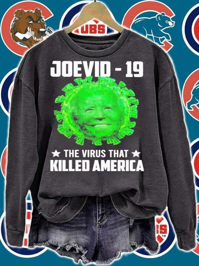 Joe Biden Corona Joevid-19 The Virus That Killed America Shirt t-shirt sweatshirt