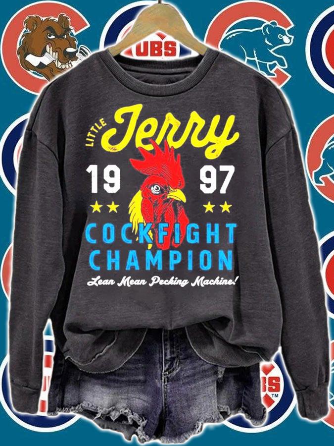 Little Jerry Cockfight Champion 1997 Lean Mean Pecking Machine Shirt t-shirt sweatshirt