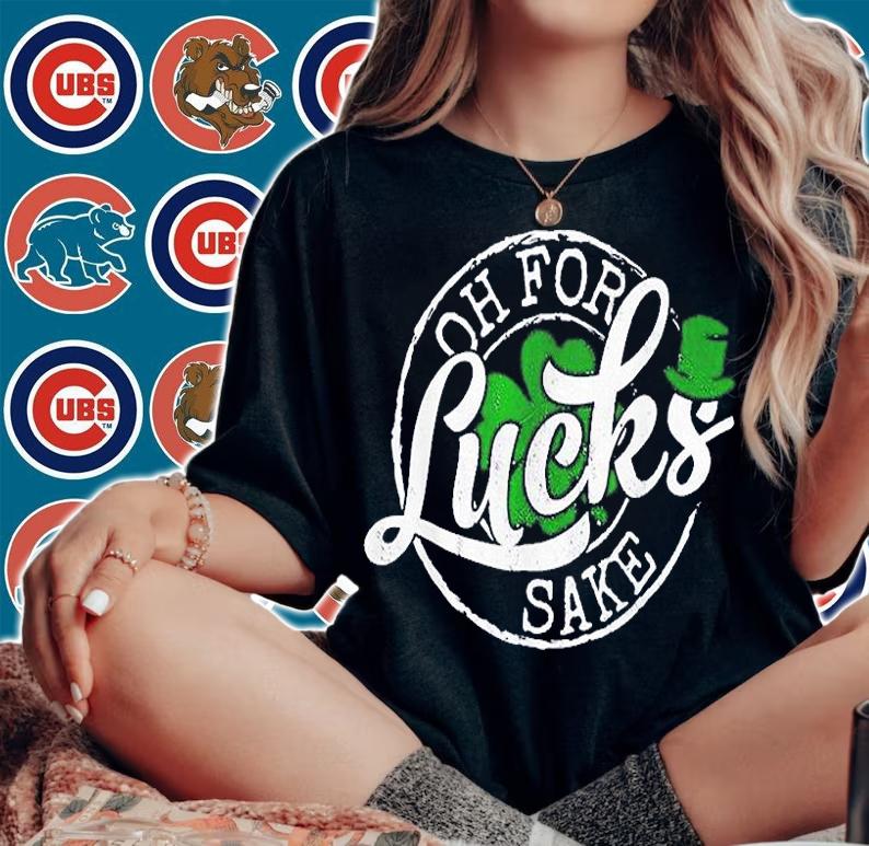 Oh For Lucks Sake Saint Paddy's Day St Patrick's Day T-Shirt t-shirt