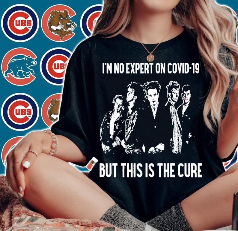 The Cure Rock Band I'm No Expert On Covid 19 But This Is The Cure Shirt t-shirt woman shirt