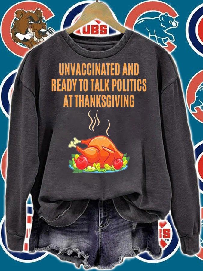 Unvaccinated And Ready To Talk Politics At Thanksgiving Funny T-Shirt t-shirt