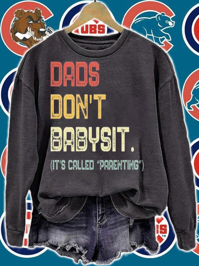 Dads Don't Babysit It's Called Parenting Humor Dad T-Shirt t-shirt sweatshirt