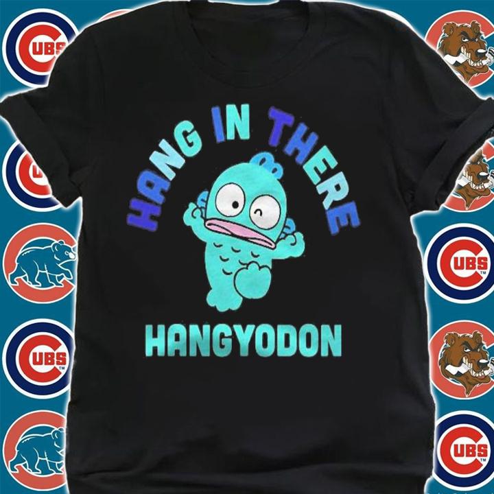 Hangyodon Hang In There Anime Lover T-shirt t-shirt