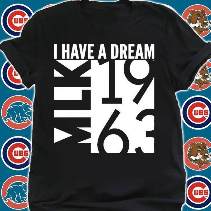 I Have A Dream MLK 1963 Shirt t-shirt