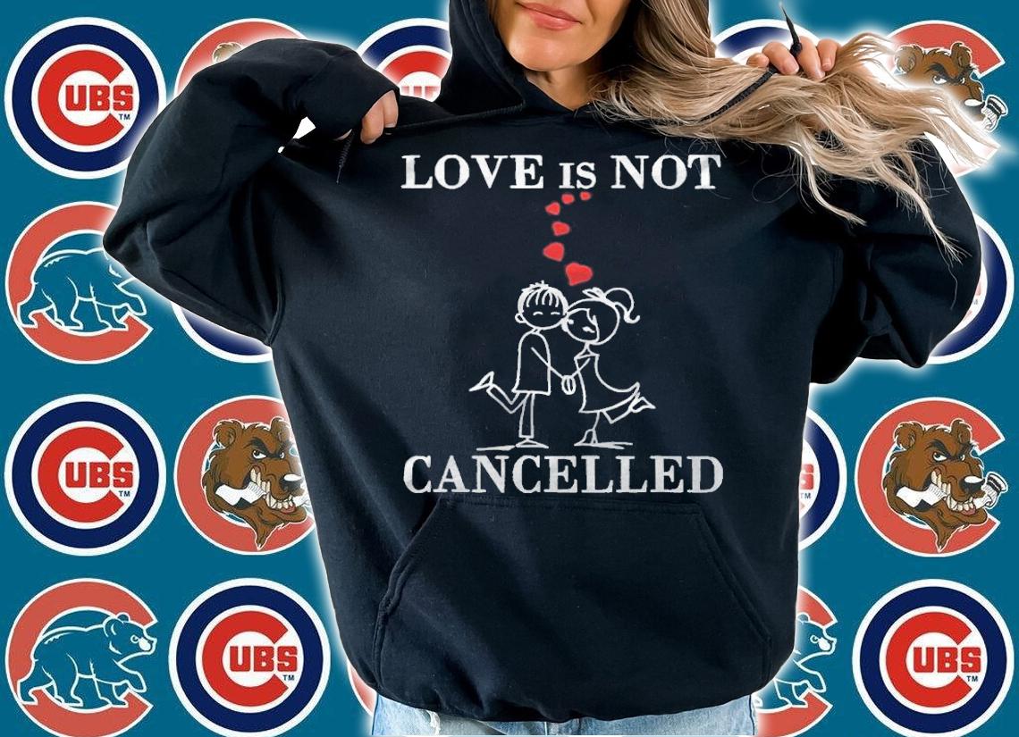 Love is not cancelled valentines day surprise T-shirt t-shirt hoodie
