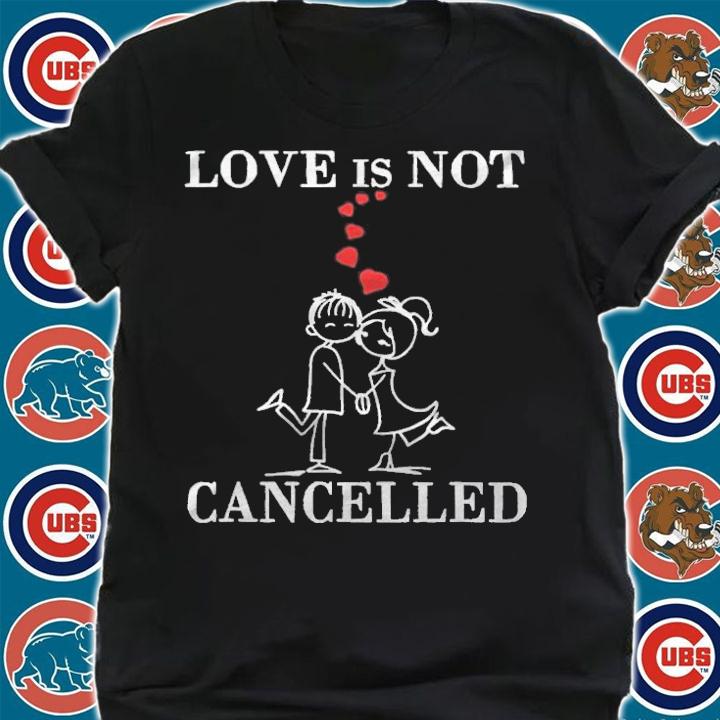 Love is not cancelled valentines day surprise T-shirt t-shirt shirt