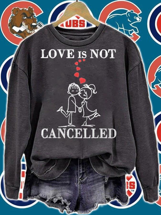 Love is not cancelled valentines day surprise T-shirt t-shirt sweatshirt