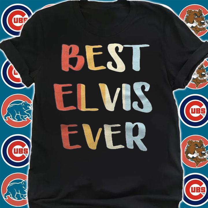 Mens Best Elvis Ever Retro Vintage First Name Gift Shirt t-shirt