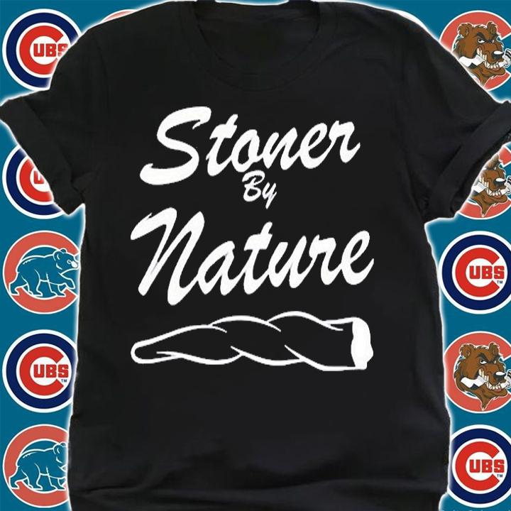 Ymh Merch Stoner By Nature T-Shirt t-shirt shirt