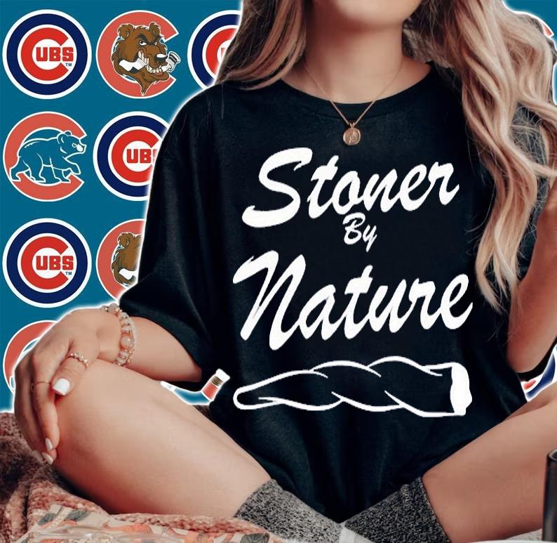 Ymh Merch Stoner By Nature T-Shirt t-shirt woman shirt