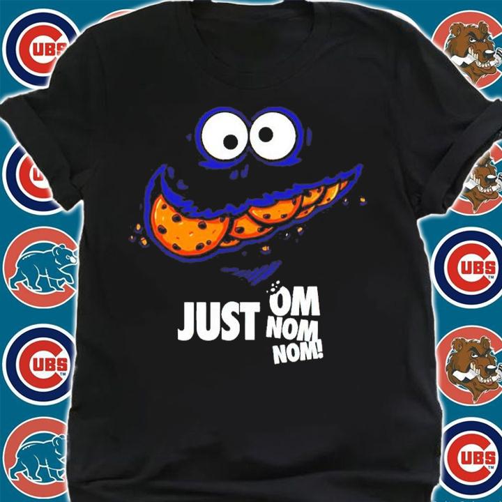 Cookie Monster Just Om Nom Nom Shirt t-shirt shirt