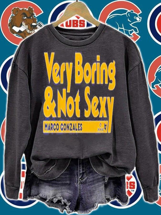 Marco Gonzales Very Boring And Not Sexy Shirt t-shirt sweatshirt