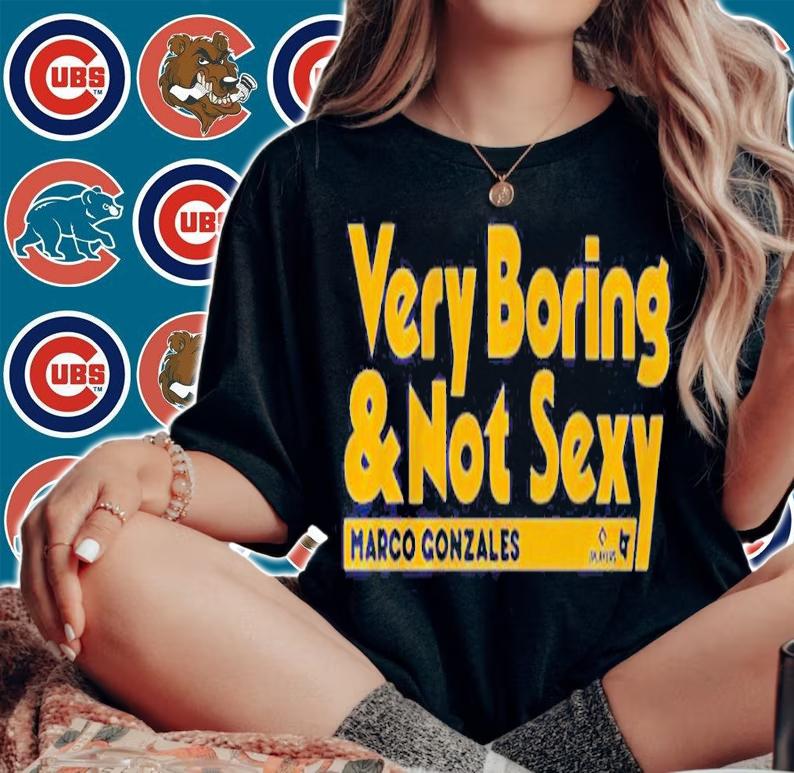 Marco Gonzales Very Boring And Not Sexy Shirt t-shirt woman shirt