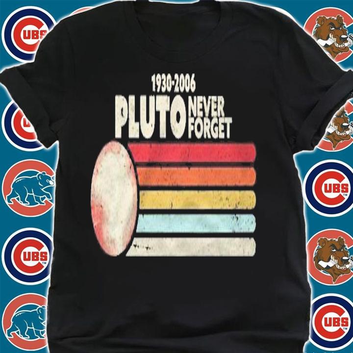 Never Forget Pluto Shirt. Retro Style Funny Space, Science Shirt t-shirt shirt