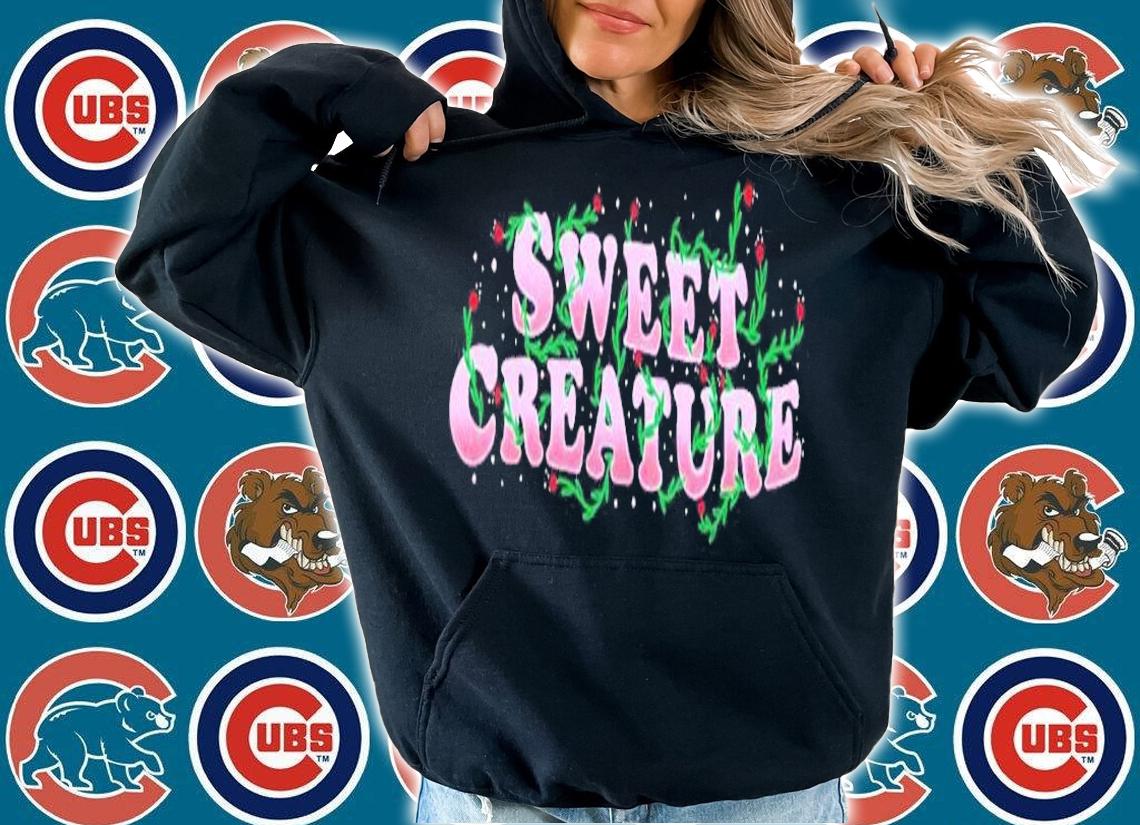 Sweet Creature Shirt t-shirt hoodie