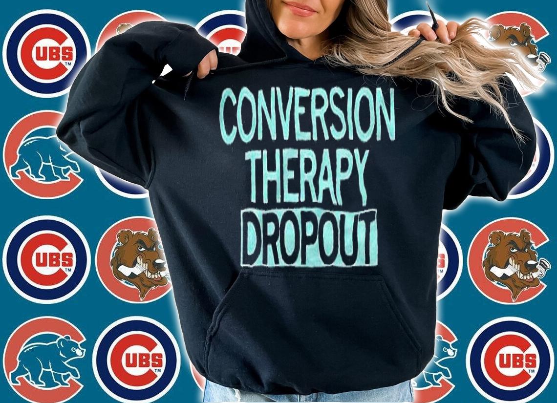 Conversion therapy dropout T-shirt hoodie