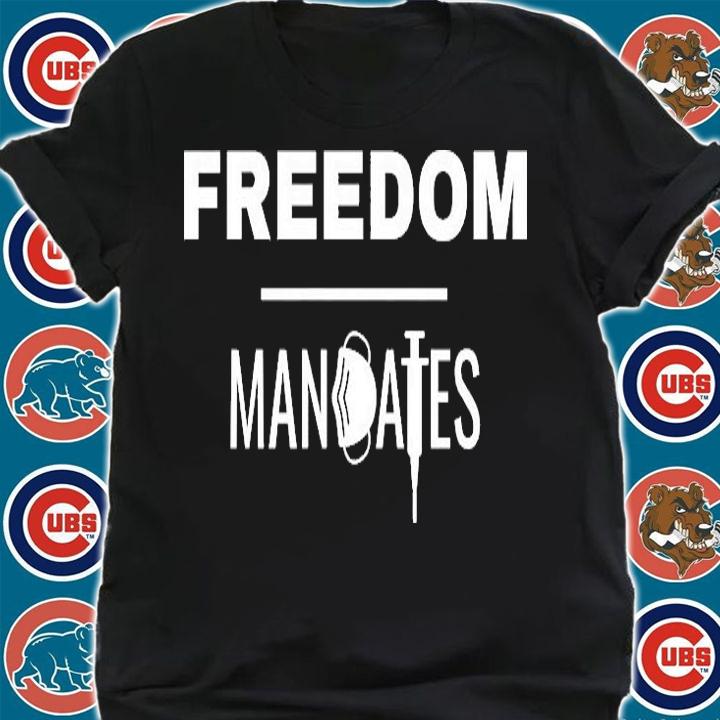 Freedom Over Mandates t-shirt shirt
