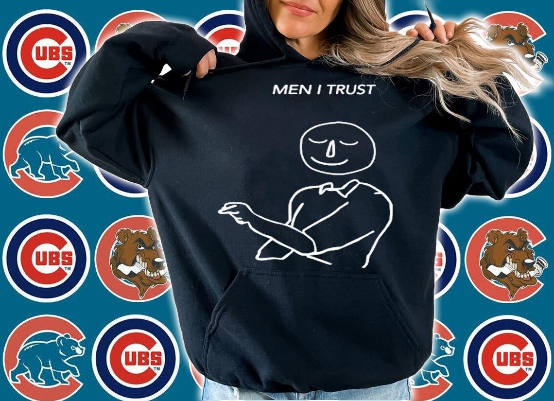 Funny Men I Trust T-Shirt hoodie