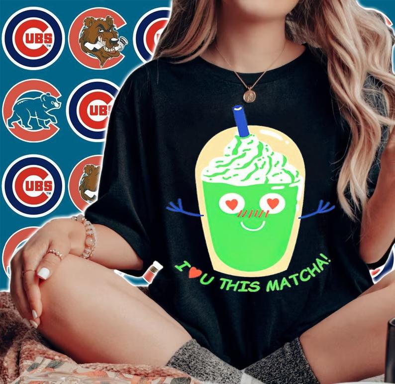 I Love U This Matcha Shirt woman shirt