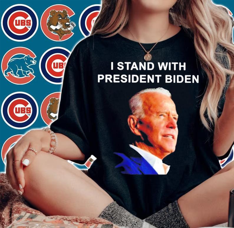 Official I Stand With President Biden Shirt woman shirt