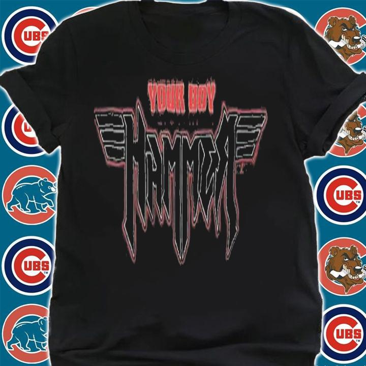 Your Boy Hammer shirt shirt