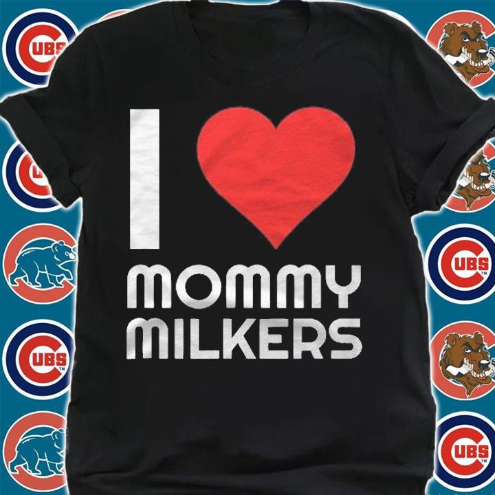 Funny Milkies Big Tiddies Meme Love Mommy Milkers Shirt