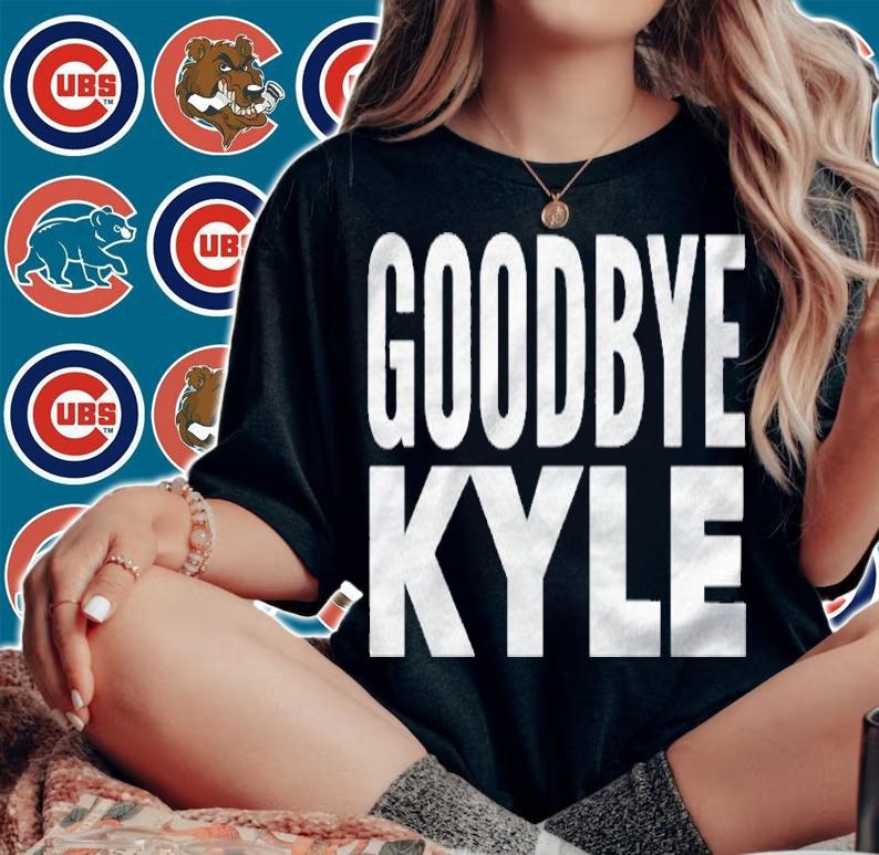 Goodbye Kyle Gift Funny Design shirt woman shirt