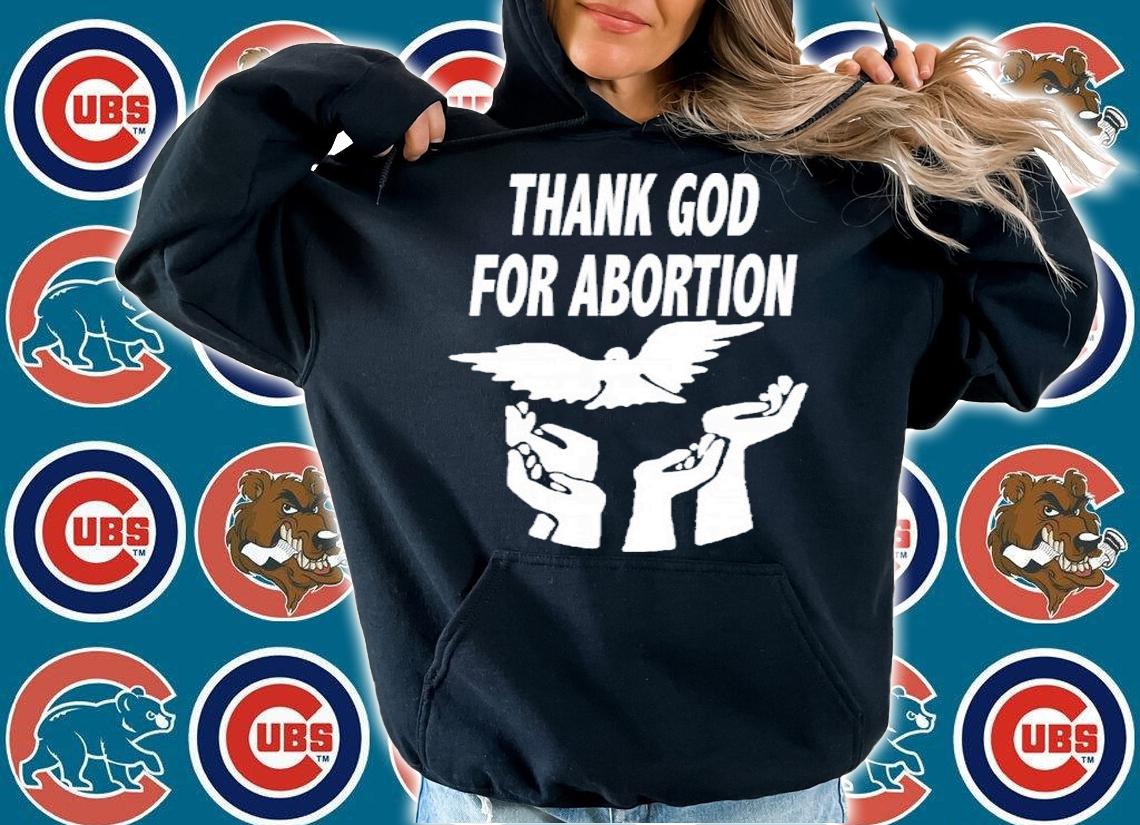 Tim Graham God For Abortion Shirt hoodie