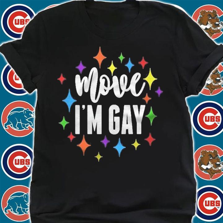 Gay Pride Rainbow Move Im Gay Lgbtq Csd Gay Flag Shirt shirt